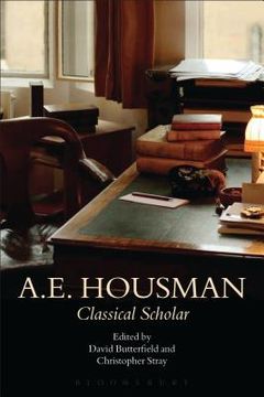 portada A.E. Housman: Classical Scholar (in English)