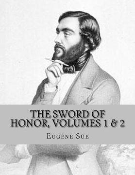 portada The Sword of Honor, volumes 1 & 2: or The Foundation of the French Republic, A Tale of The French Revolution (en Inglés)