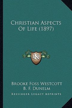 portada christian aspects of life (1897) (en Inglés)