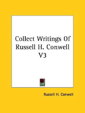 portada collect writings of russell h. conwell, volume three (en Inglés)