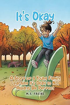 portada It'S Okay: A Story of a Young Family Learning It'S Okay to not Always be Perfect 