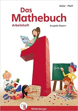 portada Das Mathebuch 1 - Arbeitsheft Ausgabe Bayern: Lehrplanplus Bayern: Zulassung zn 116/14-Gs (en Alemán)