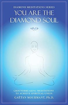 portada You are the Diamond Soul: Groundbreaking Meditations to Achieve Spiritual Union: 1 (Diamond Meditations) 
