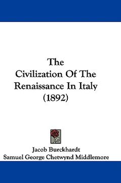 portada the civilization of the renaissance in italy (1892) (in English)