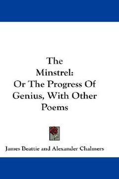 portada the minstrel: or the progress of genius, with other poems (in English)