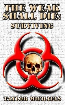 portada The Weak Shall Die: Surviving (en Inglés)