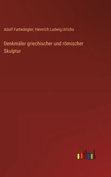 portada Denkmäler griechischer und römischer Skulptur (in German)