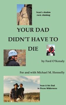 portada Your Dad Didn't Have to Die (en Inglés)