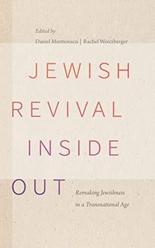 portada Jewish Revival Inside Out: Remaking Jewishness in a Transnational age (Raphael Patai Series in Jewish Folklore and Anthropology) (en Inglés)