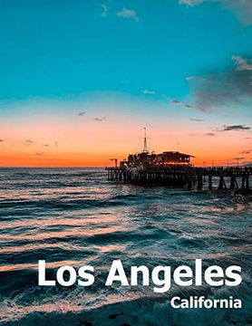 portada Los Angeles: Coffee Table Photography Travel Picture Book Album of a Southern California la City in usa Country Large Size Photos Cover 