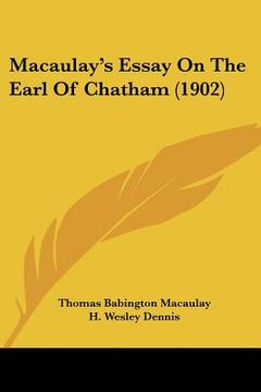 portada macaulay's essay on the earl of chatham (1902) (en Inglés)