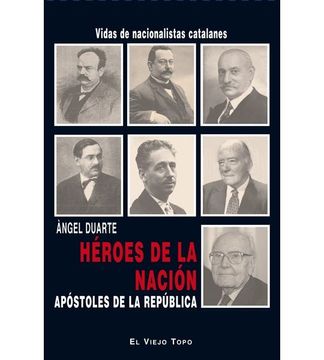portada Héroes de la Nación, Apóstoles de la República.  Vida de Nacionalistas Catalanes.