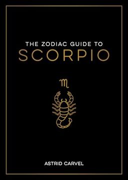 portada The Zodiac Guide to Scorpio: The Ultimate Guide to Understanding Your Star Sign, Unlocking Your Destiny and Decoding the Wisdom of the Stars