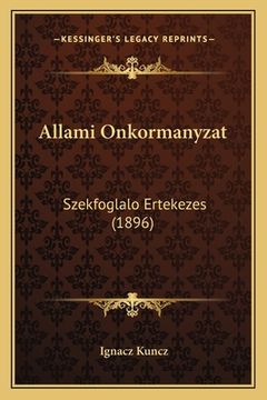 portada Allami Onkormanyzat: Szekfoglalo Ertekezes (1896) (en Húngaro)