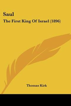 portada saul: the first king of israel (1896) (en Inglés)
