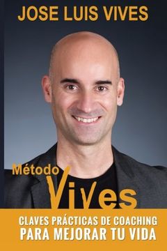 portada Metodo Vives: Claves practicas de Coaching para mejorar tu vida