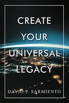 portada Create Your Universal Legacy (in English)