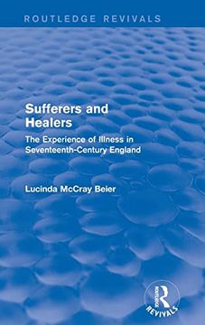 portada Sufferers and Healers: The Experience of Illness in Seventeenth-Century England (Routledge Revivals) (en Inglés)