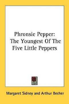 portada phronsie pepper: the youngest of the five little peppers