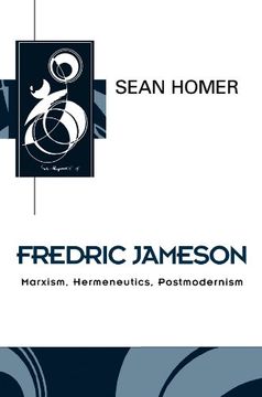portada Fredric Jameson: Marxism, Hermeneutics, Postmodernism (Key Contemporary Thinkers) (en Inglés)