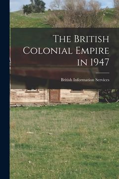 portada The British Colonial Empire in 1947