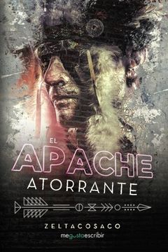 portada El apache atorrante (Spanish Edition)