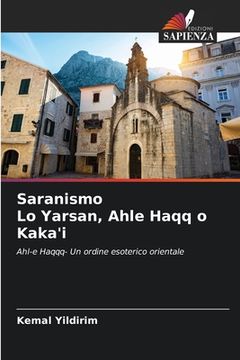 portada Saranismo Lo Yarsan, Ahle Haqq o Kaka'i (en Italiano)