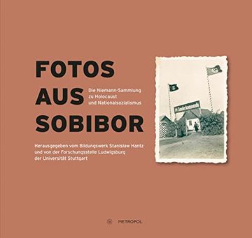 portada Fotos aus Sobibor: Die Niemann-Sammlung zu Holocaust und Nationalsozialismus (en Alemán)