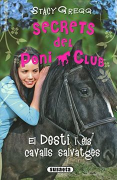 portada El Destí i els cavalls salvatges (Secrets del poni club)