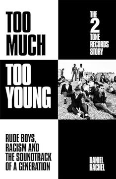 portada Too Much too Young: The 2 Tone Records Story: Rude Boys, Racism and the Soundtrack of a Generation