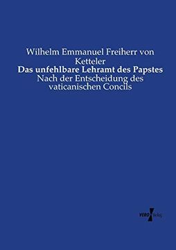 portada Das Unfehlbare Lehramt des Papstes Nach der Entscheidung des Vaticanischen Concils (in German)