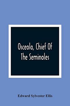 portada Osceola, Chief of the Seminoles (en Inglés)