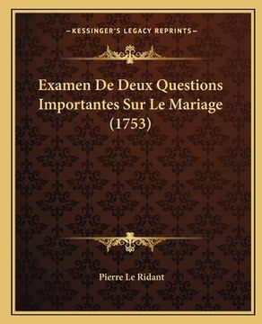 portada Examen De Deux Questions Importantes Sur Le Mariage (1753) (en Francés)