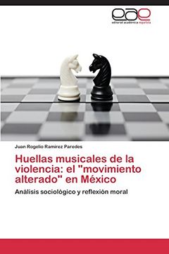 portada Huellas Musicales de La Violencia: El "Movimiento Alterado" En Mexico
