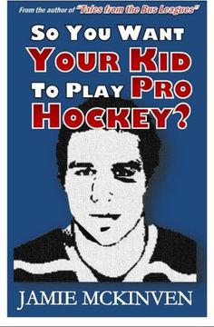 portada So You Want Your Kid to Play Pro Hockey?