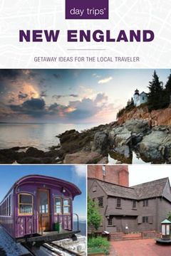 portada Day Trips® new England: Getaway Ideas for the Local Traveler, 4th Edition (Day Trips Series, 4) (Volume 4) (en Inglés)