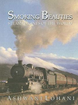 portada Smoking Beauties: Steam Engines of the World (en Inglés)