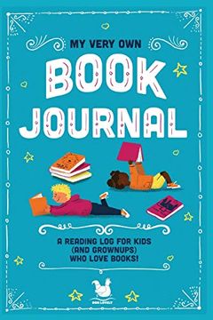 portada My Very own Book Journal: A Reading log for Kids (And Grownups) who Love Books 