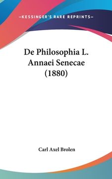 portada De Philosophia L. Annaei Senecae (1880) (en Latin)