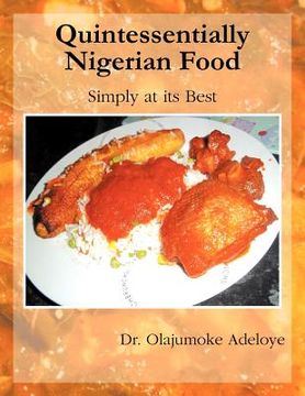 portada quintessentially nigerian food: simply at its best (en Inglés)