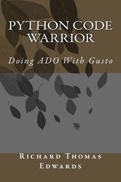 portada Python Code Warrior - Doing ADO with Gusto (in English)