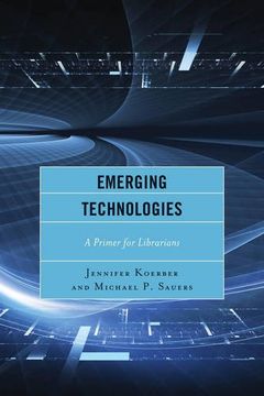 portada Emerging Technologies: A Primer for Librarians