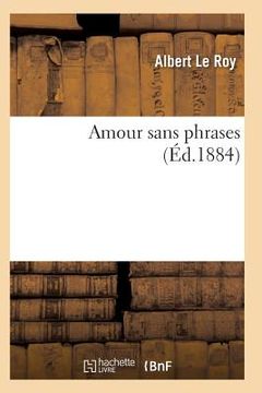 portada Amour Sans Phrases (en Francés)