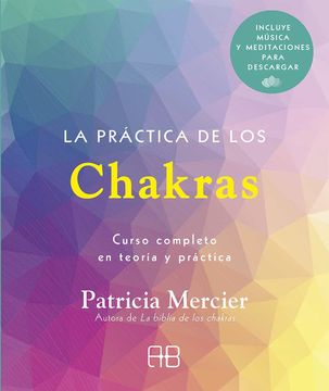 portada La Práctica de los Chakras: Curso Completo en Teoría y Práctica (Arkano Práctico) (in Spanish)