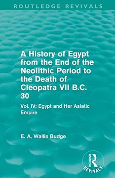 portada A History of Egypt From the end of the Neolithic Period to the Death of Cleopatra vii B. Cl 30 (Routledge Revivals) (in English)