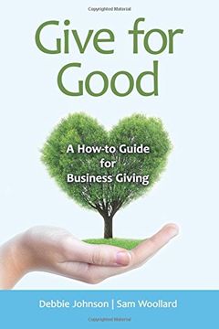 portada Give for Good: A How-to Guide for Business Giving
