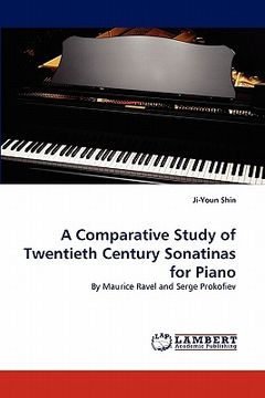 portada a comparative study of twentieth century sonatinas for piano (en Inglés)