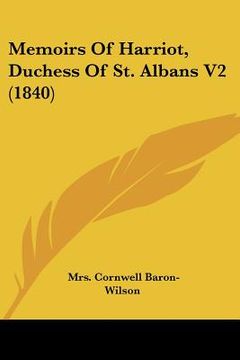 portada memoirs of harriot, duchess of st. albans v2 (1840)