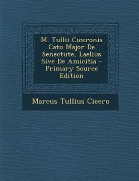 portada M. Tullii Ciceronis Cato Major de Senectute, Laelius Sive de Amicitia