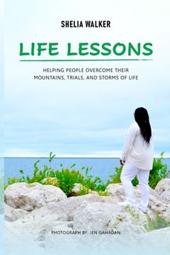 portada Life Lessons: Helping people overcome their mountains, trials, and storms of life (in English)
